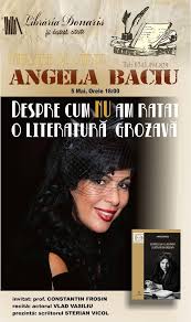 În turneul de promovare a cărţii, ”Despre cum NU am ratat o literatură grozavă”, scriitoarea Angela Baciu s-a oprit și la Constanța