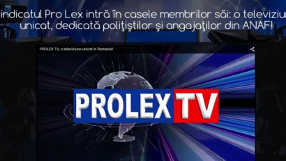 ProLexTV. Poliţia şi Fiscul şi-au făcut televiziune!