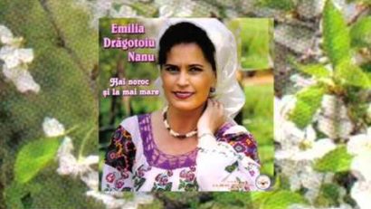 (Audio) Emilia Drăgotoiu Nanu- Bărbate,să nu mă cerți