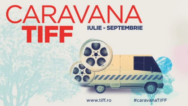 Caravana Filmelor TIFF, gata de start. Proiecții gratuite, în aer liber, în 16 orașe