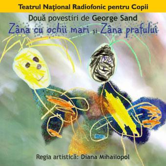 Zâna cu ochii mari şi Zâna prafului – două povestiri de George Sand, la Radio România Cultural