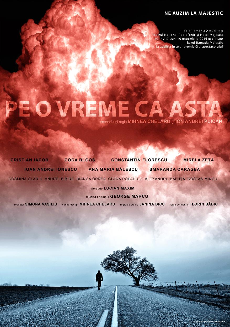 ,,Pe o vreme ca asta” de Mihnea Chelaru şi Ion Andrei Puican, premieră absolută la Radio România Actualităţi