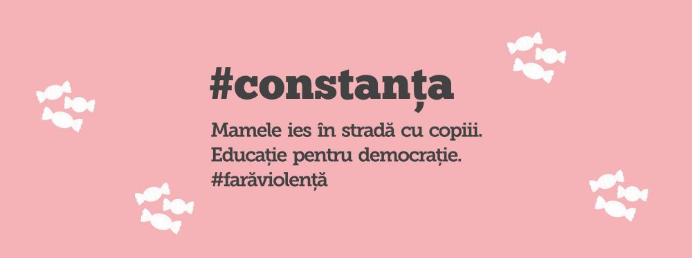 CONSTANȚA. Astăzi are loc protestul mămicilor