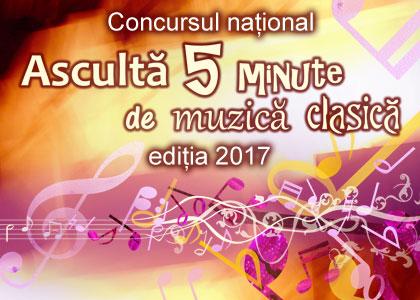 Concursul naţional pentru elevi „Ascultă 5 minute de muzică clasică”