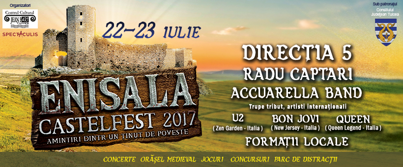 TULCEA: ENISALA CASTELFEST 2017. Singura cetate medievală din Dobrogea revine la viață