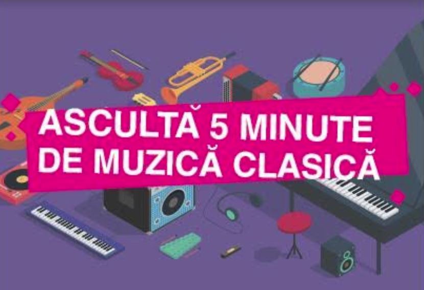 Ascultă 5 minute de muzică clasică – proiect Radio România Muzical