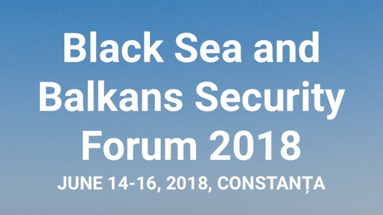 CONSTANȚA: Conferinţa internațională Black Sea and Balkans Security Forum