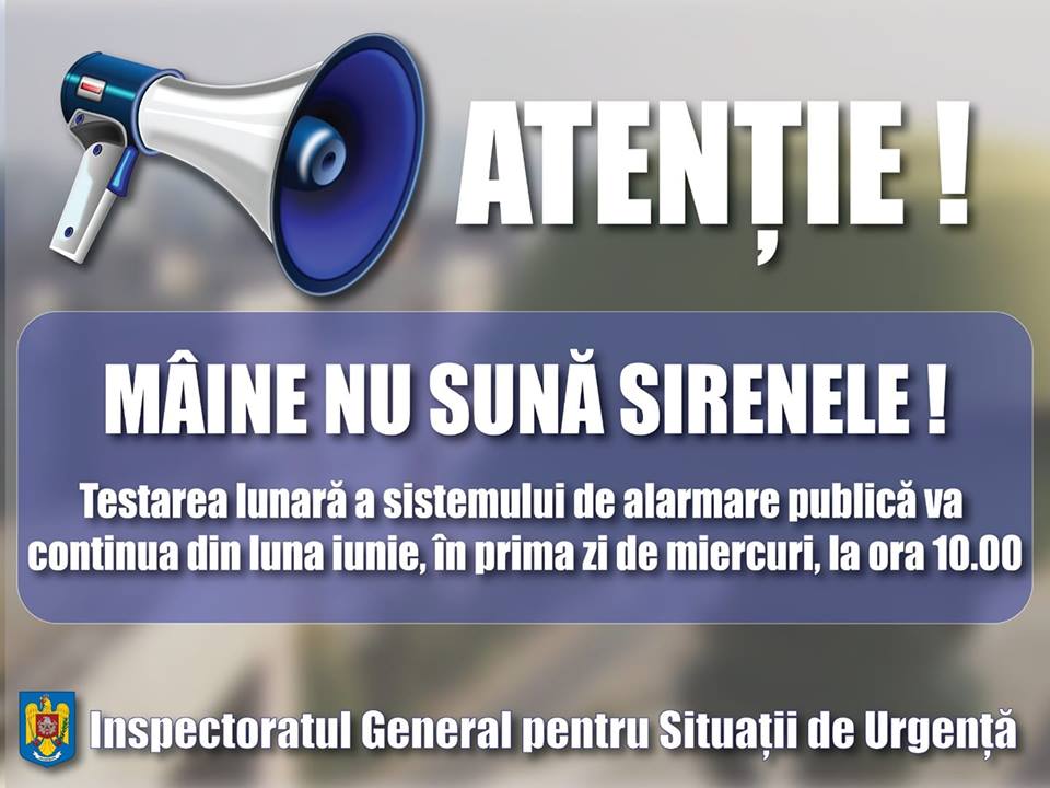 Mâine NU sună sirenele de alarmare. Derularea exercițiului național „Miercurea Alarmelor” va continua din luna iunie