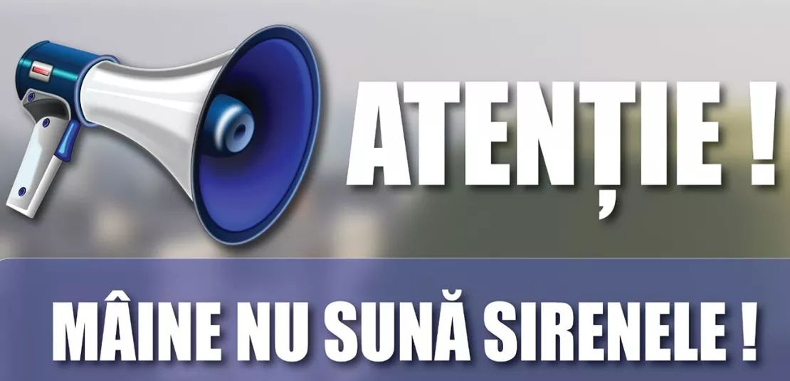 În cursul zilei de mâine NU vor fi verificate sirenele de alarmare publică