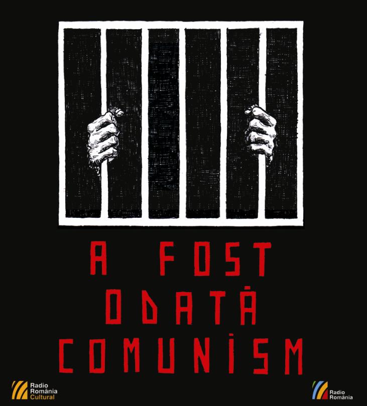 „A fost odată comunism“ | Proiect special Radio România Cultural
