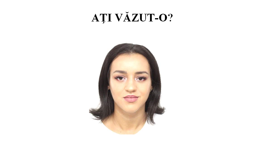 Dacă ați văzut-o, anunțați autoritățile. A plecat de acasă și nu s-a mai întors