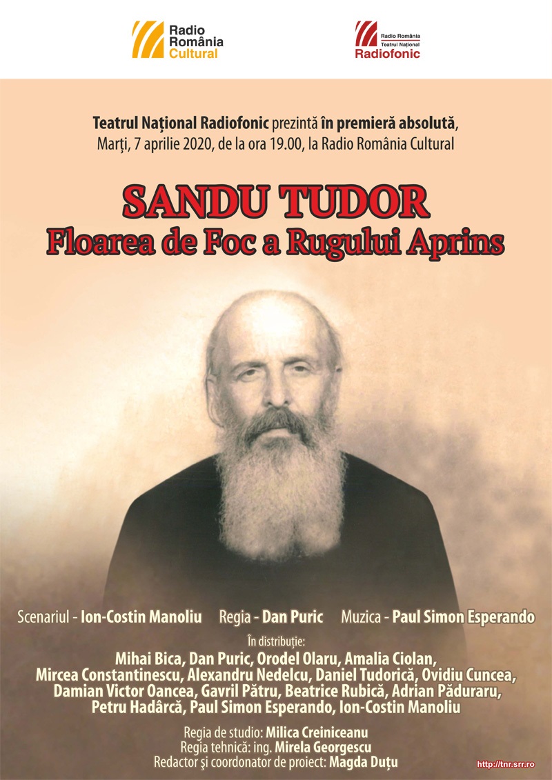 Sandu Tudor – Floarea de Foc a Rugului Aprins, premieră absolută la Teatru Național Radiofonic