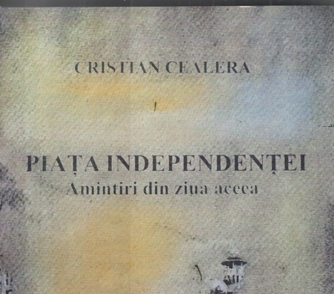 Lansare de carte în Parcul Arheologic: „Piața Independenței – Amintiri din ziua aceea”, semnată de Cristian Cealera
