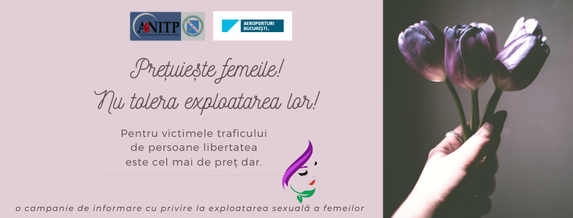 „Prețuiește femeile, nu tolera exploatarea lor!“ – o campanie a Agenției Naționale Împotriva Traficului de Persoane