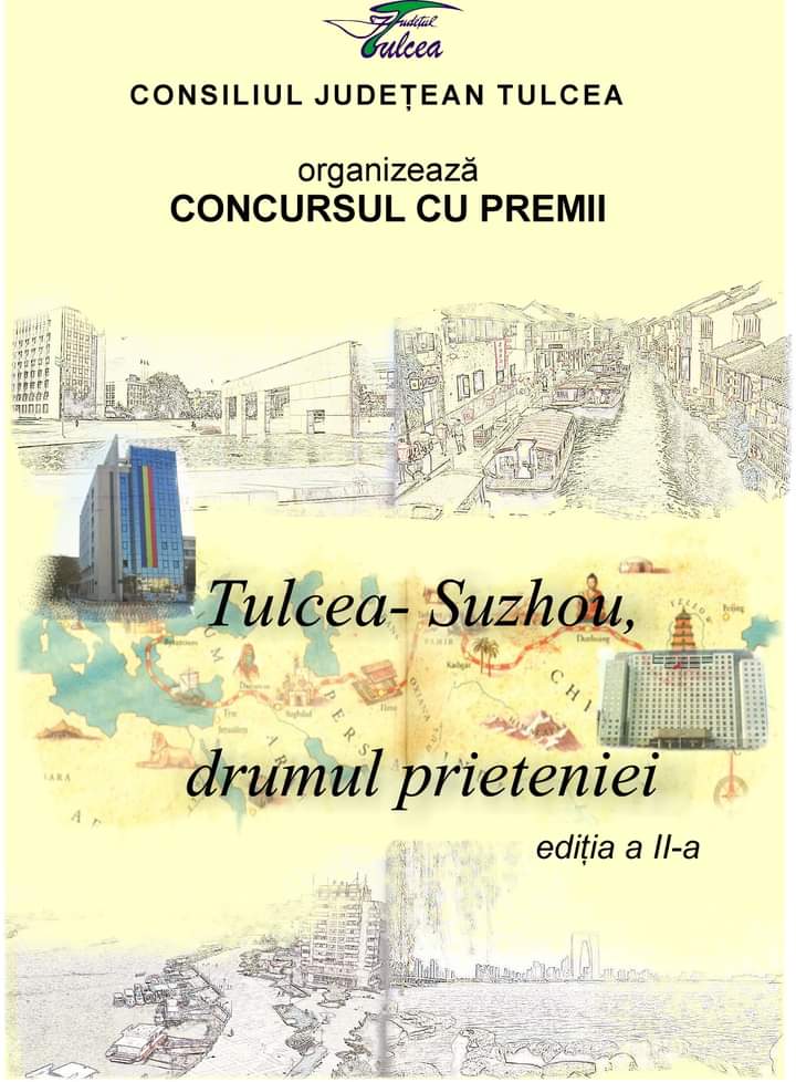 TULCEA: Consiliul Județean organizează concursul cu premii cu tema „Tulcea-Suzhou, drumul prieteniei“, ediția a II-a