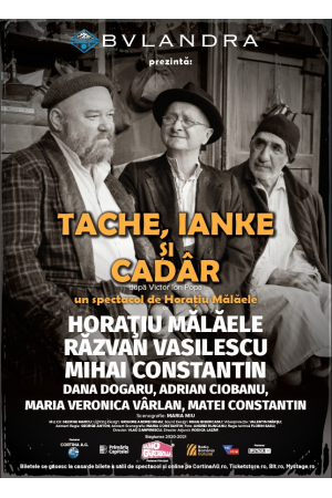 Noua montare a spectacolului “Tache, Ianche şi Cadâr” se joacă la Constanţa, pe 21 septembrie