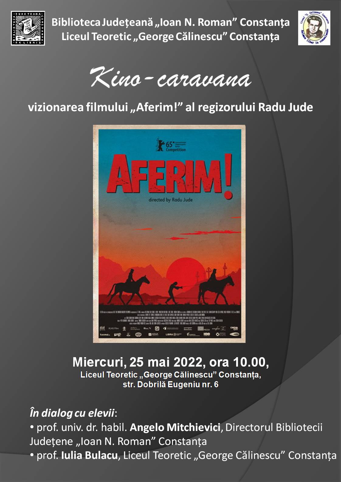 CONSTANŢA: „Aferim!”, la Liceul Teoretic „George Călinescu”