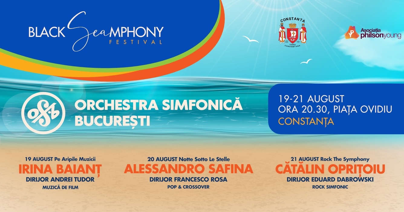 CONSTANŢA: Vineri începe Festivalul „BLACK SeaMPHONY“. Irina Baianţ şi Alessandro Safina, printre invitaţi