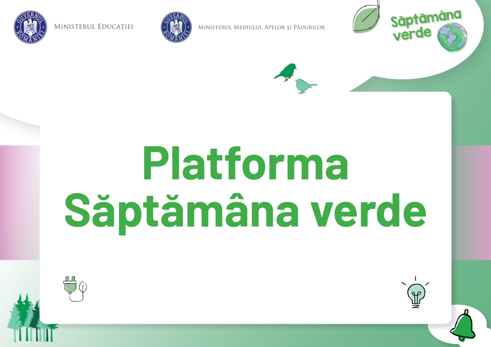 Astăzi a fost lansată platforma de resurse educaţionale „Săptămâna verde“