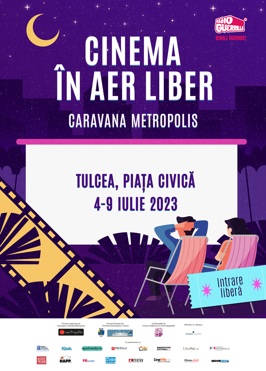 Cinematograful itinerant Caravana Metropolis – cinema în aer liber porneşte şi anul acesta la drum. Prima oprire este la Tulcea