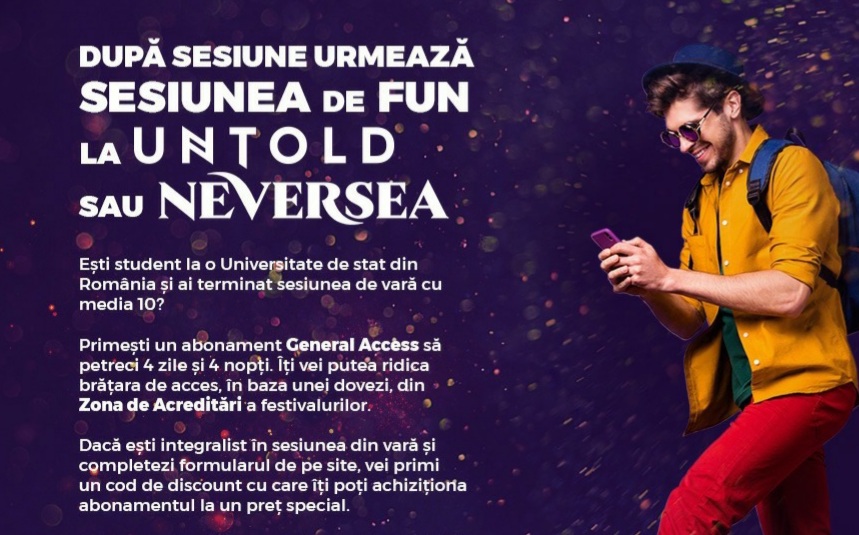 Acces gratuit la UNTOLD sau NEVERSEA pentru ”Studenții de 10”