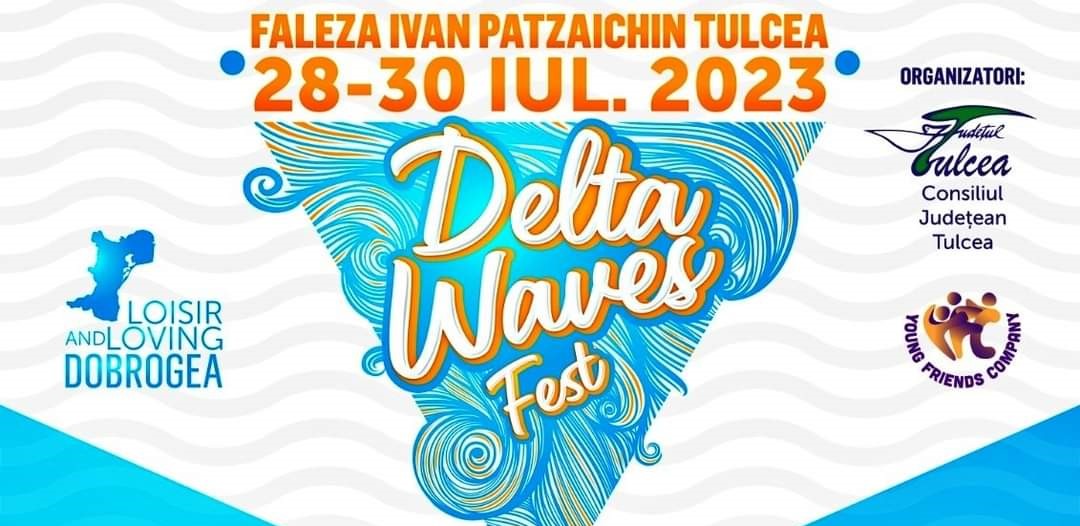 De astăzi, toate drumurile duc la Tulcea – începe Delta Waves Fest!
