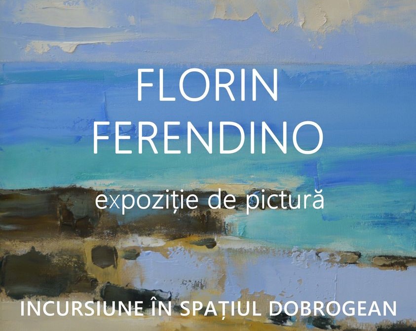 CONSTANȚA: La Muzeul de Artă se deschide expoziția de pictură ”Incursiune în spațiul dobrogean” semnată de artistul Florin Ferendino