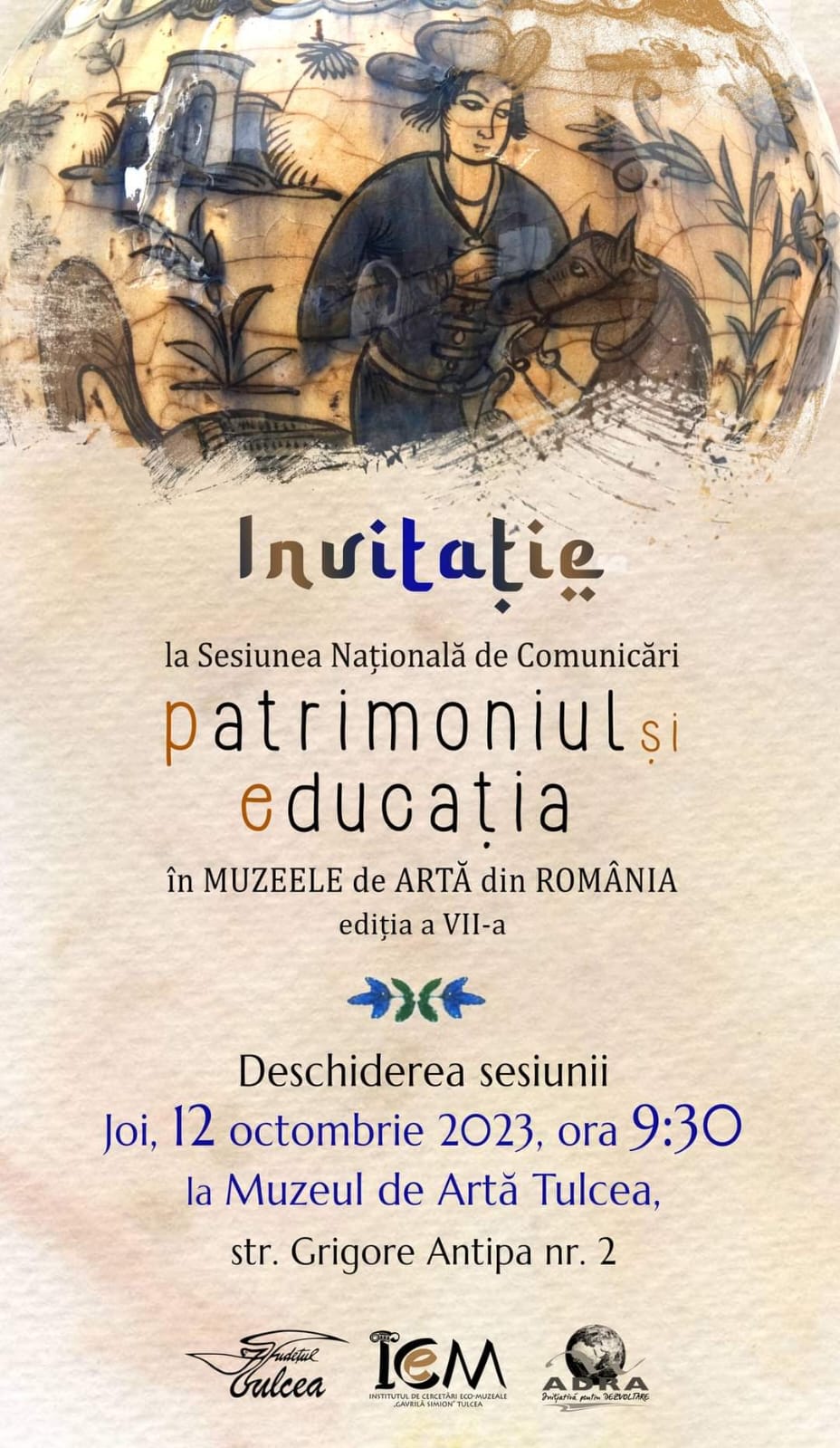 TULCEA: La Muzeul de Artă are loc cea de-a VII-a ediţie a Sesiunii Naționale de Comunicări „Patrimoniul și Educația în Muzeele de Artă”