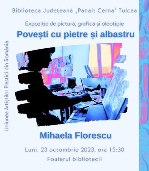 TULCEA: Expoziție de pictură, grafică și oleotipie a Mihaelei Florescu, vernisată la Biblioteca Județeană ”Panait Cerna”