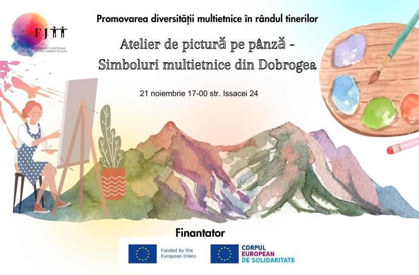 TULCEA: Simboluri multietnice din Dobrogea – tema unui atelier de pictură pentru tineri