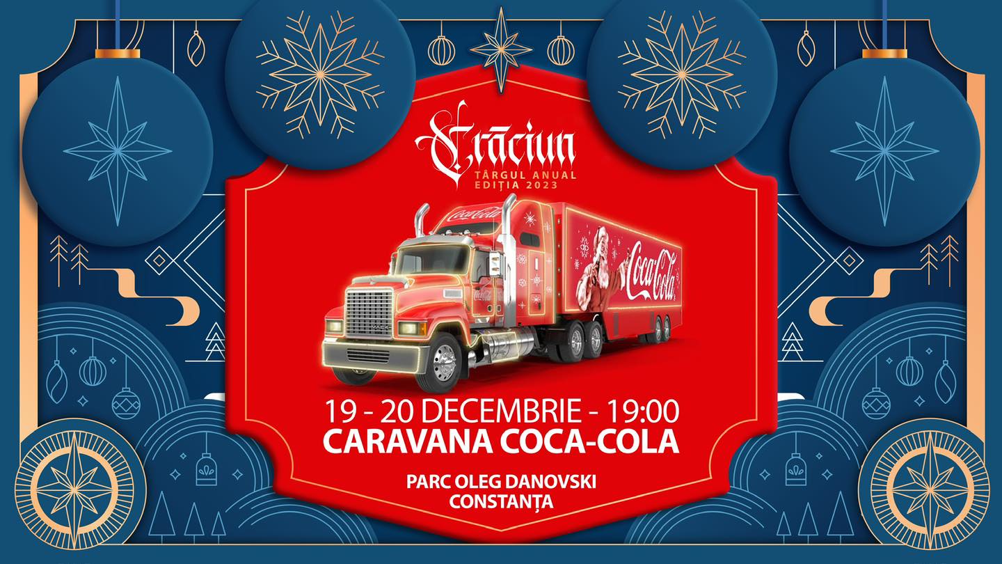 CONSTANȚA: Caravana Coca-Cola ajunge la Târgul de Crăciun