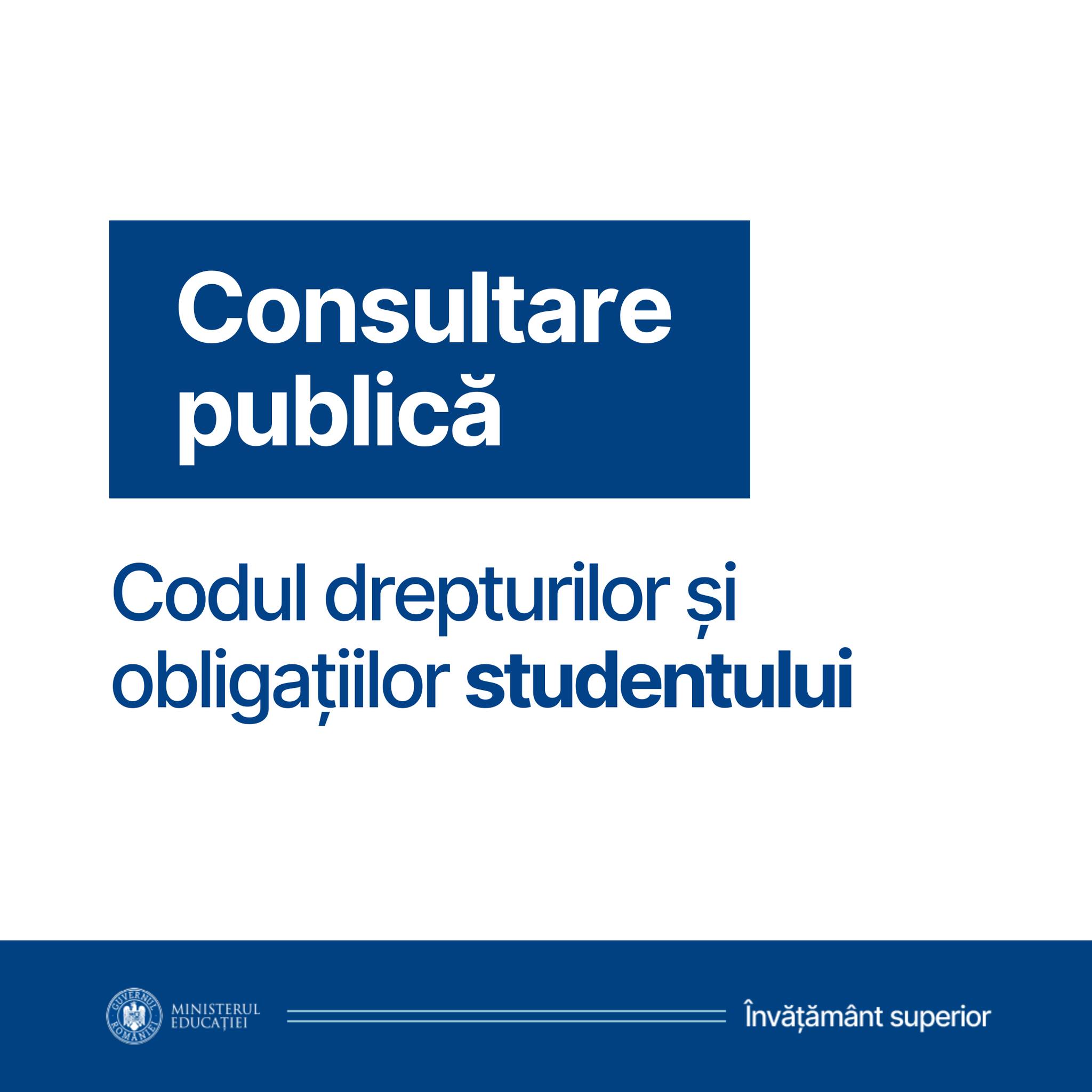 Ministerul Educaţiei a lansat în consultare publică proiectul de ordin privind Codul drepturilor și obligațiilor studentului
