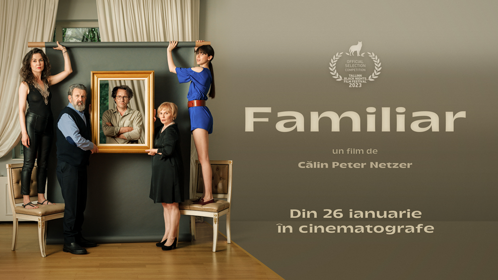 CONSTANȚA: „Familiar”, cel mai recent lungmetraj semnat de Călin Peter Netzer, în proiecție de gală