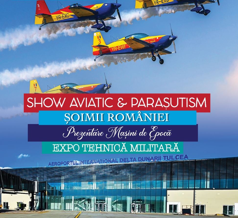 TULCEA: Show aviatic de „Ziua Porților Deschise” la Aeroportul Internațional Delta Dunării