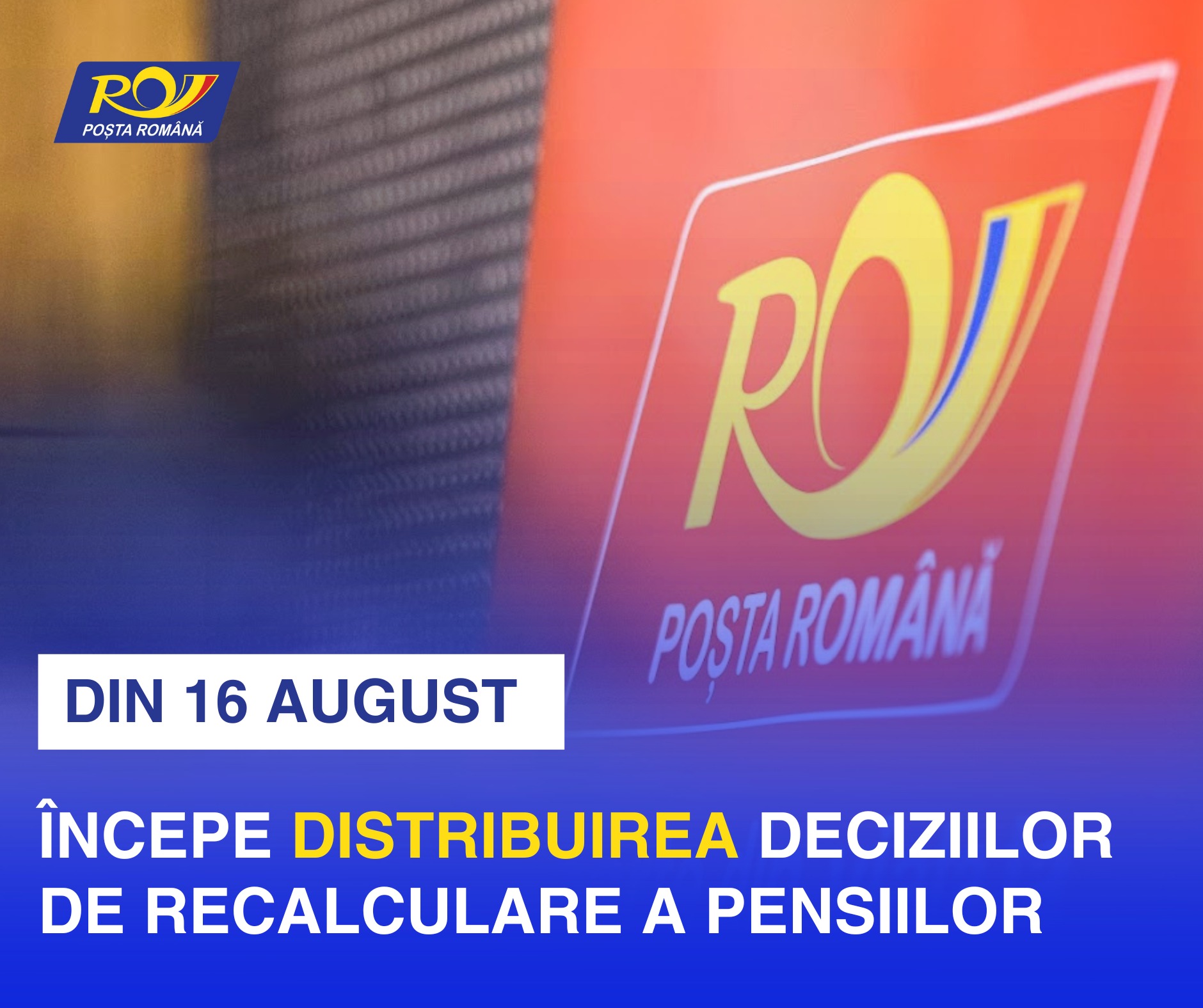 Poşta Română va începe distribuirea deciziilor de recalculare a pensiilor, din 16 august