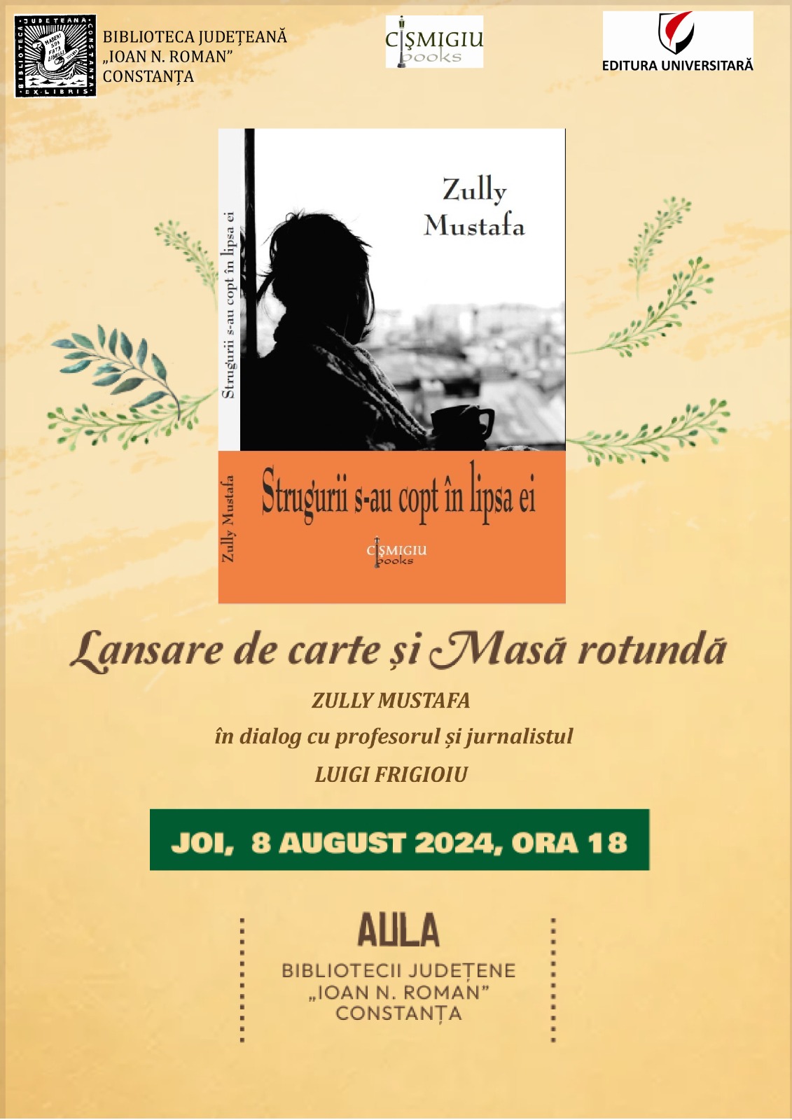 CONSTANȚA: Lansarea de carte „Strugurii s-au copt în lipsa ei”, Zully Mustafa