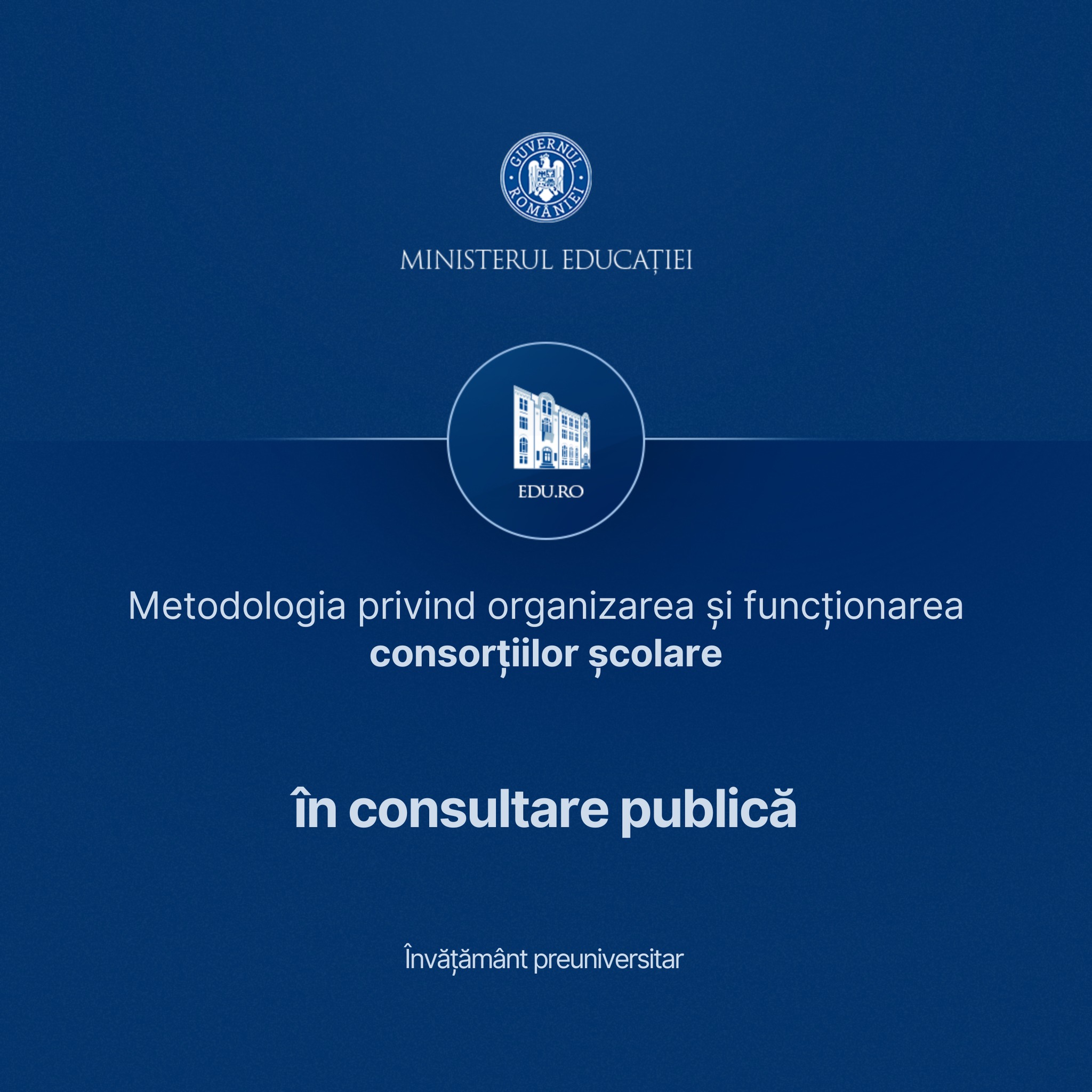 Ministerul Educaţiei a pus în consultare un proiect privind organizarea şi funcţionarea consorţiilor şcolare