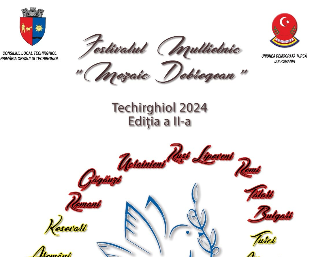 TECHIRGHIOL: Festivalul Multietnic “Mozaic Dobrogean” ediția a II–a
