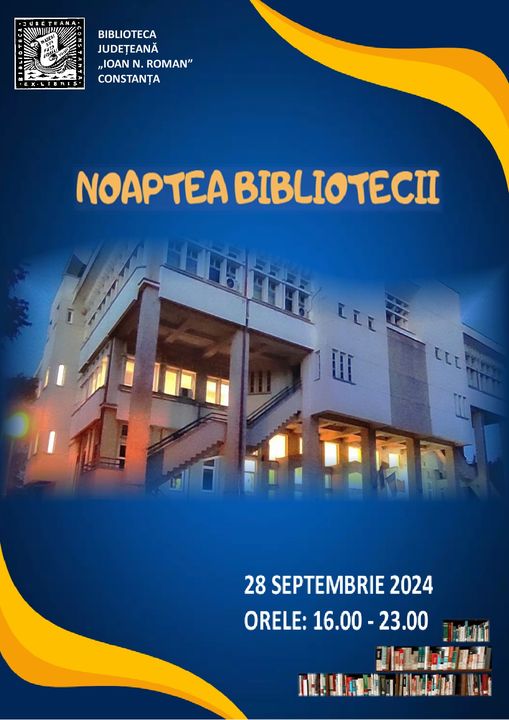 „Noaptea Bibliotecii” la CONSTANȚA: Tururi ghidate, teatru, expoziții și jocurile copilăriei, sâmbătă, la Biblioteca Județeană