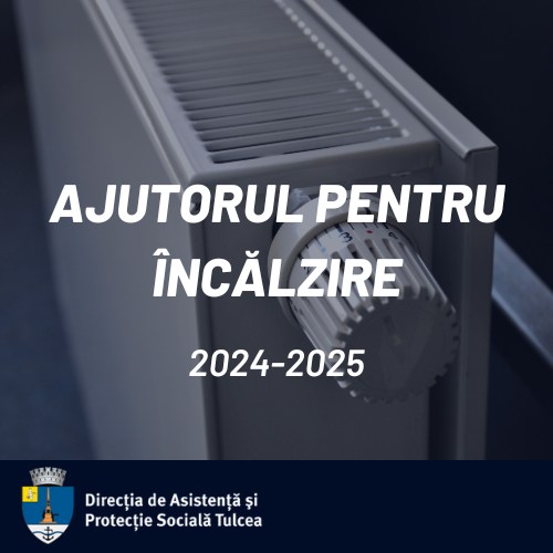 TULCEA: Persoanele cu venituri reduse pot depune cereri pentru obținerea de ajutoare la plata încălzirii