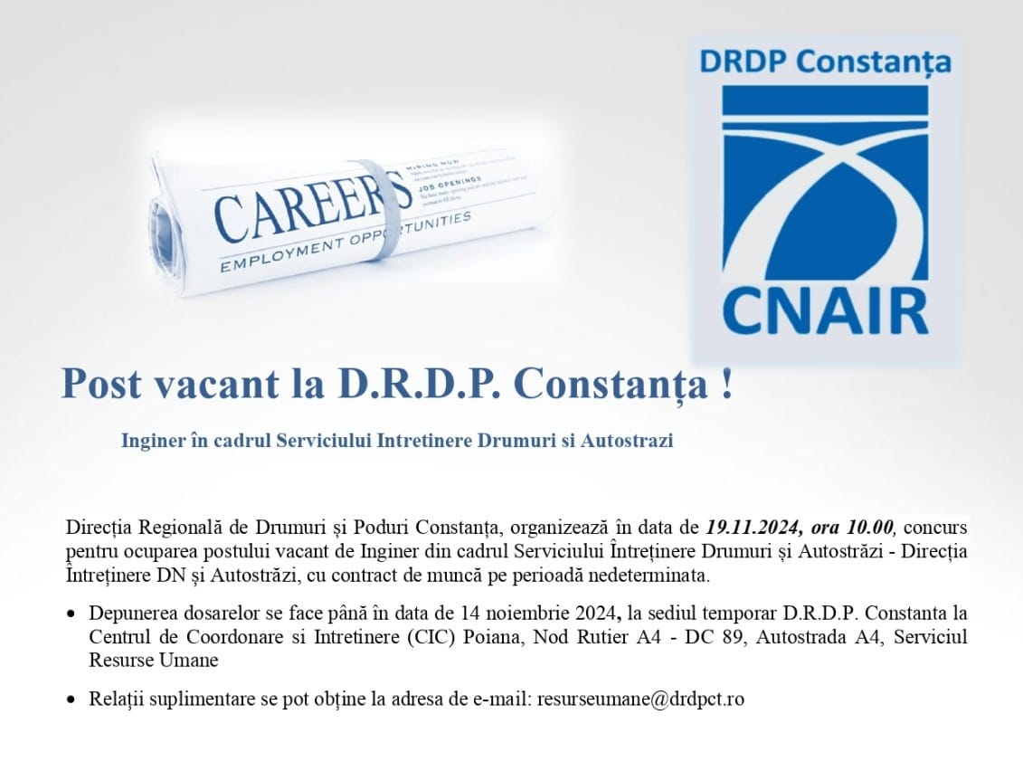 D.R.D.P. Constanța anunță un post vacant de inginer în cadrul Serviciului Întreținere Drumuri și Autostrăzi