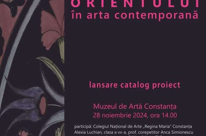 CONSTANȚA: Proiectul cultural „Fascinația Orientului în arta contemporană” a ajuns la final