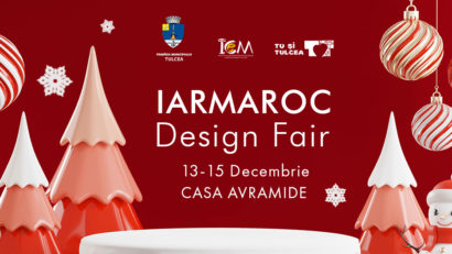 TULCEA: Cea de-a VI-a ediție de Iarmaroc Design Fair începe astăzi