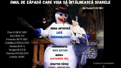 AUDIO | Avanpremiera spectacolului „Omul de zăpadă care voia să întâlnească soarele” are loc sâmbătă, pe scena Teatrului pentru Copii și Tineret „Căluțul de Mare”