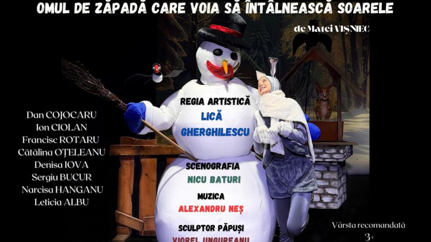 AUDIO | Avanpremiera spectacolului „Omul de zăpadă care voia să întâlnească soarele” are loc sâmbătă, pe scena Teatrului pentru Copii și Tineret „Căluțul de Mare”