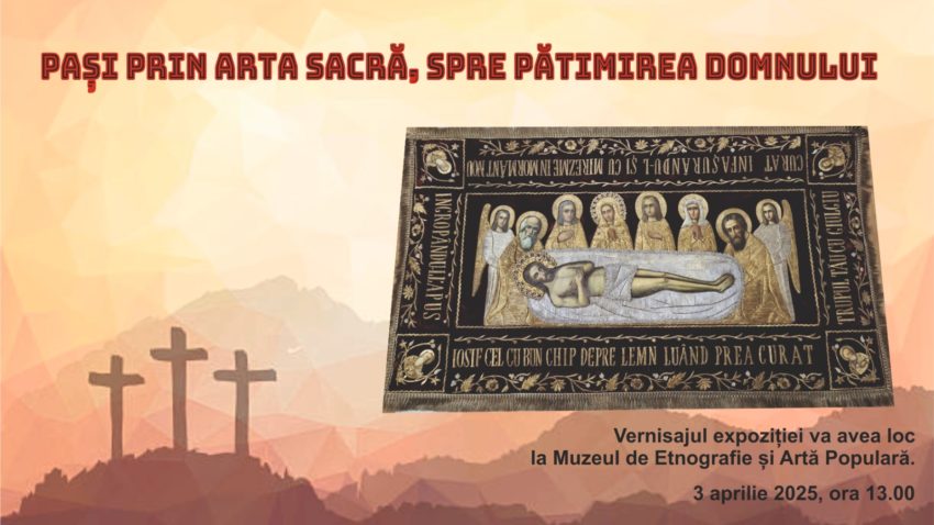 TULCEA: Vernisajul expoziției „Pași prin arta sacră, spre Pătimirea Domnului”, la Muzeul de Etnografie și Artă Populară