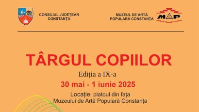 „Târgul Copiilor”, la Muzeul de Artă Populară Constanța