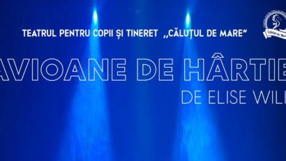 Premiera piesei “Avioane de hârtie” va avea loc pe scena Teatrului pentru Copii și Tineret “Căluțul de Mare”