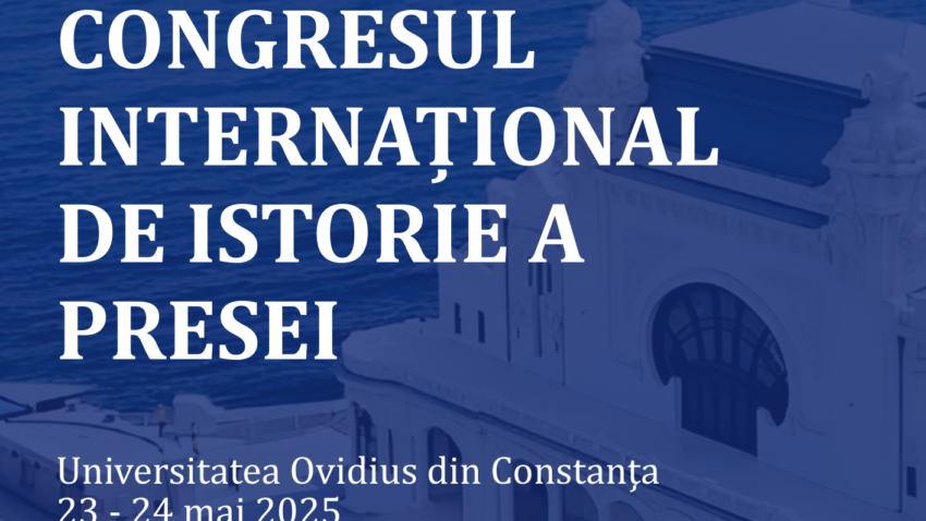Cea de-a XVIII-a ediţie a Congresului Internaţional de Istorie a Presei are loc la Universitatea Ovidius din Constanţa