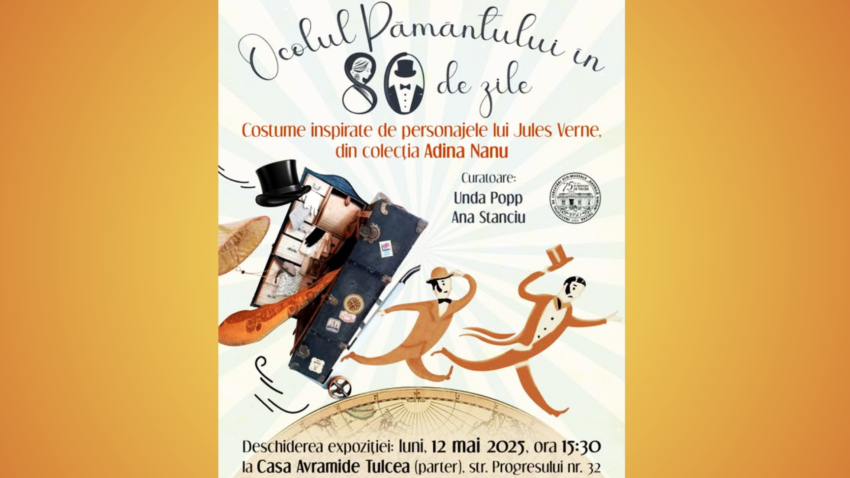 TULCEA: „Ocolul Pământului în 80 de zile” la Casa Avramide – expoziţie de costume